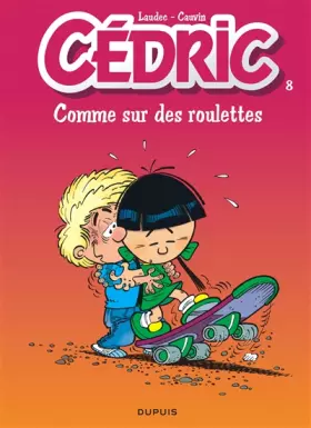 Couverture du produit · Cédric - tome 8 - COMME SUR DES ROULETTES