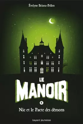 Couverture du produit · Le manoir, tome 4 : Nic et Le Pacte Des Démons