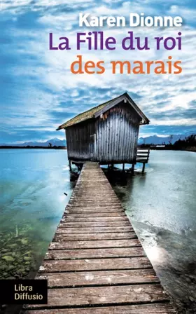 Couverture du produit · La fille du roi des marais