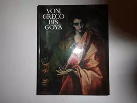 Couverture du produit · Von Greco bis Goya. Vier Jahrhunderte Spanische Malerei