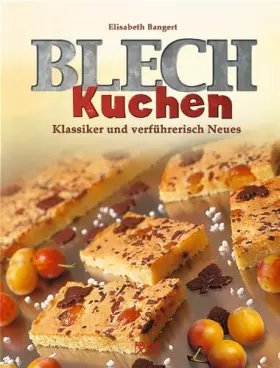 Couverture du produit · Blechkuchen: Klassiker und verführerisch Neues