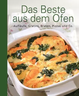 Couverture du produit · Das Beste aus dem Ofen: Aufläufe, Gratins, Braten, Pizzas und Co.
