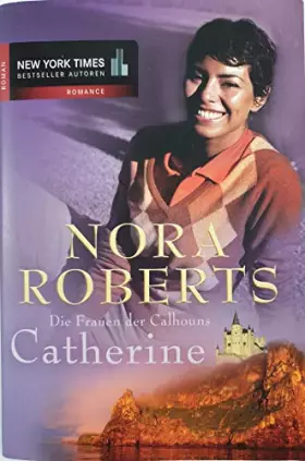 Couverture du produit · Die Frauen der Calhouns : 1. Catherine