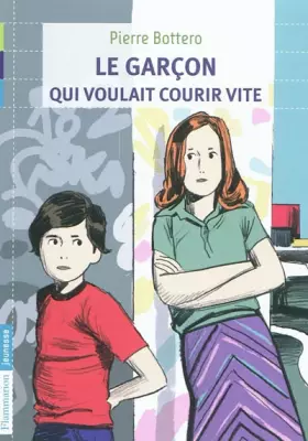 Couverture du produit · Le garçon qui voulait courir vite