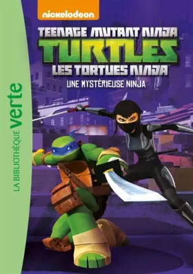 Couverture du produit · Les Tortues Ninja 07 - Une mystérieuse ninja