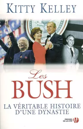 Couverture du produit · Les Bush : La véritable histoire d'une dynastie