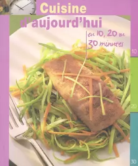 Couverture du produit · Cuisine d'aujourd'hui : En 10, 20 ou 30 minutes