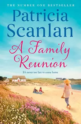 Couverture du produit · A Family Reunion: Warmth, wisdom and love on every page - if you treasured Maeve Binchy, read Patricia Scanlan