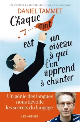 Couverture du produit · Chaque mot est un oiseau à qui on apprend à chanter