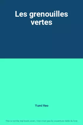 Couverture du produit · Les grenouilles vertes