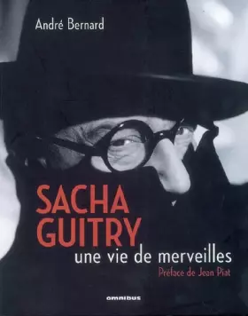 Couverture du produit · SACHA GUITRY UNE VIE DE MERVEI