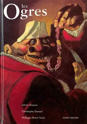 Couverture du produit · Les ogres : Encyclopédie thématique de l'ogritude