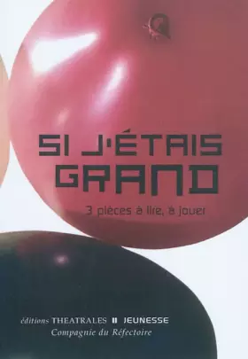 Couverture du produit · Si j'étais grand : 3 pièces à lire, à jouer