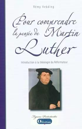 Couverture du produit · Pour comprendre la pensée de Martin Luther