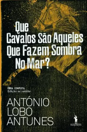 Couverture du produit · Que Cavalos SýO Aqueles Que Fazem Sombra No Mar ?