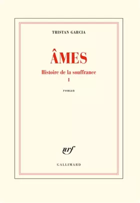 Couverture du produit · Histoire de la souffrance, I : Âmes