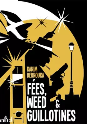 Couverture du produit · Fées, weed & guillotines