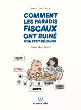 Couverture du produit · Comment les paradis fiscaux ont ruiné mon petit-déjeuner