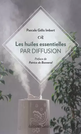 Couverture du produit · Les huiles essentielles par diffusion