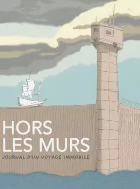 Couverture du produit · HORS LES MURS - JOURNAL D'UN VOYAGE IMMOBILE