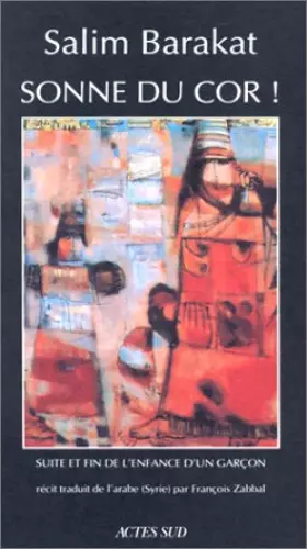 Couverture du produit · Sonne du cor ! : Suite et fin de l'enfance d'un garçon, récit