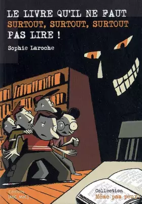 Couverture du produit · LE LIVRE QU IL NE FAUT SURTOUT, SURTOUT, SURTOUT PAS LIRE