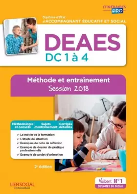 Couverture du produit · DEAES - Épreuves de certification DC 1 à 4 - Méthode et entraînement: Diplôme d'État d'Accompagnant éducatif et social - Sessio