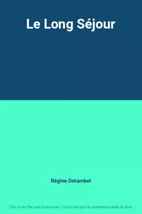 Couverture du produit · Le Long Séjour