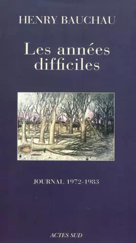 Couverture du produit · Les Années difficiles : Journal 1972-1983