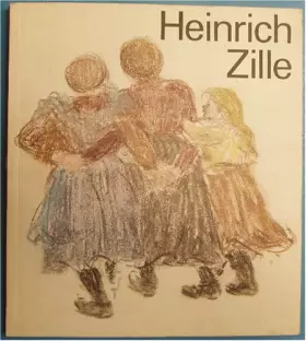 Couverture du produit · HEINRICH ZILLE 1858 - 1929