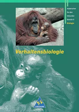 Couverture du produit · Grüne Reihe: Materialien für den Sekundarbereich II - Ausgabe 1995: Schülerband Verhaltensbiologie