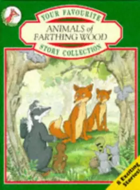Couverture du produit · Your Favourite "Animals of Farthing Wood" Story Collection