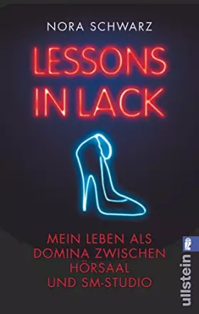 Couverture du produit · Lessons in Lack: Mein Leben als Domina zwischen Hörsaal und SM-Studio: Mein Leben als Domina zwischen Hörsaal und SM-Studio. Or