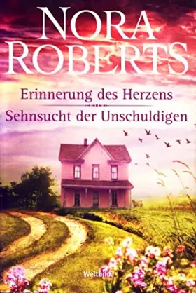 Couverture du produit · Erinnerung des Herzens - Sehnsucht der Unschuldigen : 2 Romane in einem Band