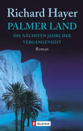 Couverture du produit · Palmer Land: Die nächsten Jahre der Vergangenheit