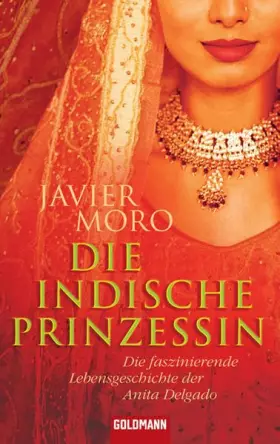 Couverture du produit · Die indische Prinzessin: Die faszinierende Lebensgeschichte der Anita Delgado