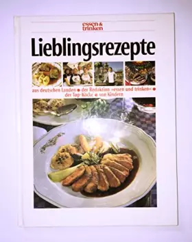 Couverture du produit · Lieblingsrezepte aus deutschen Landen der Redaktion "essen und trinken", der Top-Köche, von Kindern (essen & trinken)