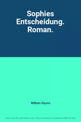 Couverture du produit · Sophies Entscheidung. Roman.