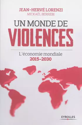 Couverture du produit · Un monde de violences l'économie mondiale 2015-2030