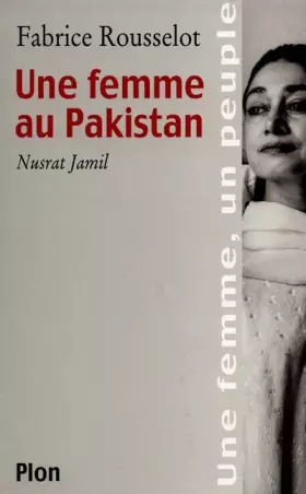 Couverture du produit · Une femme au Pakistan : Nusrat Jamil