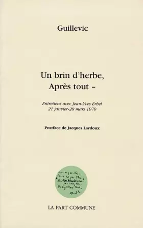 Couverture du produit · Un Brin d'herbe, après tout: Entretiens avec Jean-Yves Erhel, 21 janvier-28 mars 1979