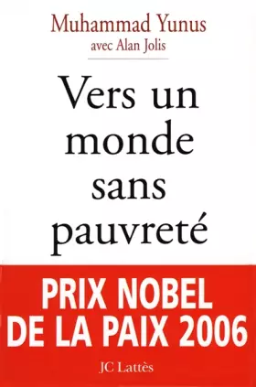 Couverture du produit · Vers un monde sans pauvreté : L'autobiographie du