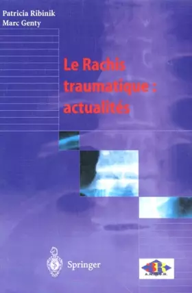Couverture du produit · Le rachis traumatique : actualités