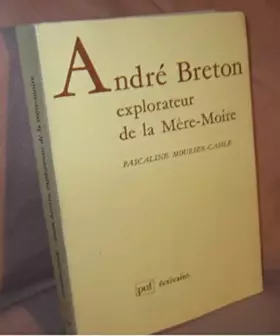 Couverture du produit · André Breton explorateur mère-moire