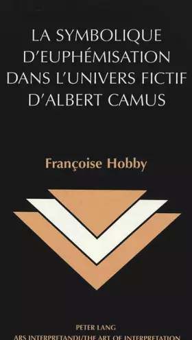 Couverture du produit · La symbolique d'euphemisation dans l'univers fictif d'albert camus