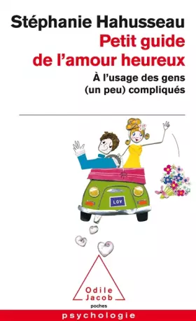 Couverture du produit · Petit guide de l'amour heureux - À l'usage des gens (un peu) compliqués
