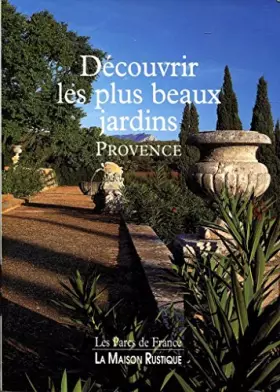 Couverture du produit · Découvrir les plus beaux jardins, Provence
