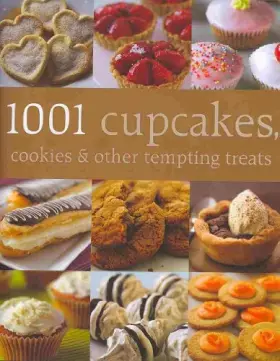 Couverture du produit · 1001 Cupcakes, Cookies & Tempting Treats