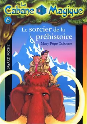 Couverture du produit · La Cabane magique, numéro 6 : Le Sorcier de la préhistoire