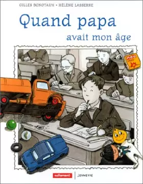 Couverture du produit · Quand papa avait mon âge ...